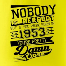 Nobody is perfect - 1953