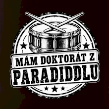 Mám doktorát z paradiddlu - černobílý bubenický odznak