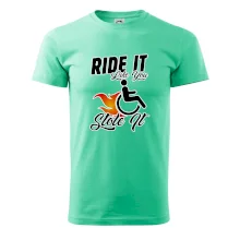 Ride it Like You Stole it Ride it Like You Stole it