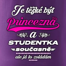 Je těžké být princezna - studentka Je těžké být princezna - studentka
