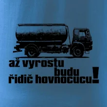 Až vyrostu budu řidič hovnocucu