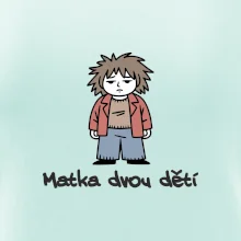 Unavená matka dvou dětí