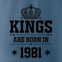 Kings are born in 1981