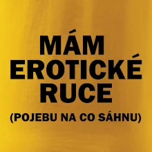 Mám erotické ruce