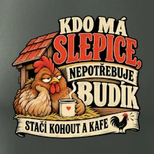 Kdo má slepice nepotřebuje budík