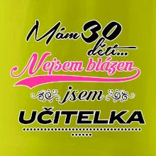 Mám 30 dětí, jsem učitelka