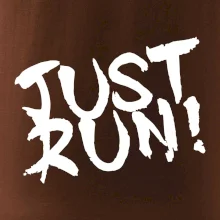 Just run