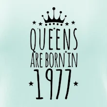 Queens are born in 1977