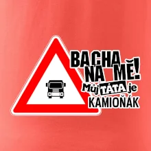 Bacha na mě! Můj táta je kamioňák