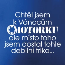Chtěl jsem dostat motorku - Vánoce Chtěl jsem dostat motorku - Vánoce