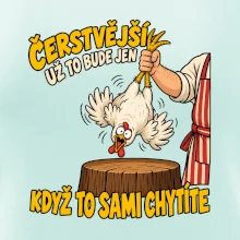 Čerstvější už to bude jen když to sami chytíte