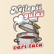 Nejlepší guláš vaří táta
