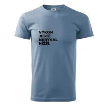 VÝKON JESTĚ NEBÝVAL NIŽŠÍ.