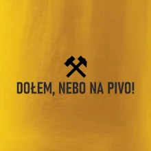 DOŁEM, NEBO NA PIVO!﻿