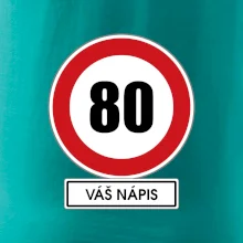 Dopravní značka - rychlost 80 - váš nápis