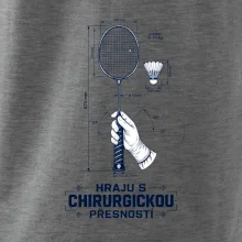 Badminton chirurgická přesnost