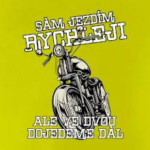 Sám jezdím rychleji, ale ve dvou dojedeme dál