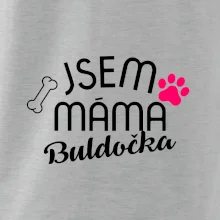 Jsem máma Buldočka