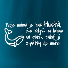 Tvoje mama je tak tlustá - moře