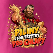 Piliny jsou třpytky pro chlapy - vousatý truhlář