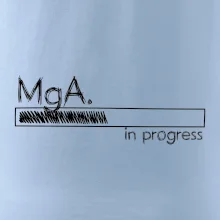 In progress titul MgA.  magistr / magistra umění