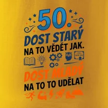 Dost starý na to vědět jak 50 - barevný