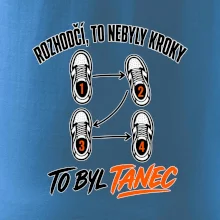 To nebyly kroky to byl tanec