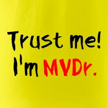 Trust me I´m  MVDr. / Věř mi jsem MVDr.