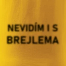 Nevidím i s brejlema