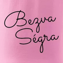 Bezva ségra - nápis na prsou