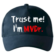 Trust me I´m  MVDr. / Věř mi jsem MVDr. Trust me I´m  MVDr. / Věř mi jsem MVDr.