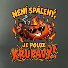 Není spálený, je pouze křupavý!