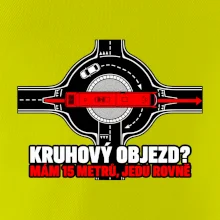 Kruhový objezd mám 15 metrů jedu rovně
