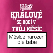 Králové se rodí - tvůj vlastní měsíc