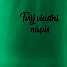 Tvuj vlastní nápis psací - na prsu