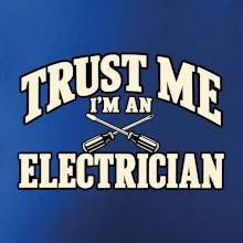 Trust me I am an electrician