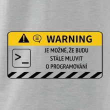 Warning - Je možné, že budu  mluvit o programování