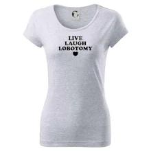 Live laugh lobotomy
