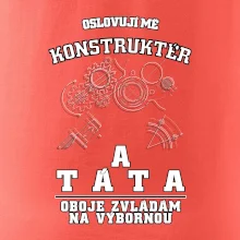 Oslovuji mě konstruktér a táta
