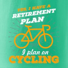 Oranžové kolo - Yes, I have a retirement plan, I plan on cycling