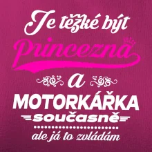 Je těžké být princezna - motorkářka