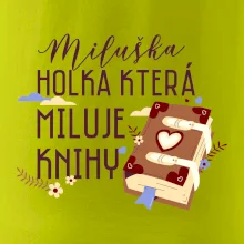 Kniha - Holka, která miluje knihy -  Vaše jméno