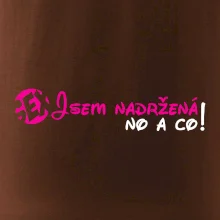 Jsem nadržená! No a co!