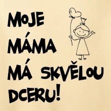 Moje máma má skvělou dceru