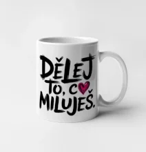 Dělej to, co miluješ