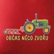 Traktor občas něco zvoře