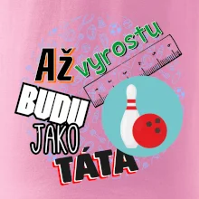 Až vyrostu budu jako táta - Bowling a kuželky