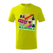Až vyrostu budu jako maminka - víno