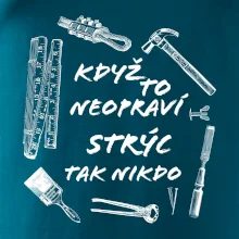 Když to neopraví strýc tak nikdo