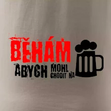 Běhám abych mohl chodit na pivo